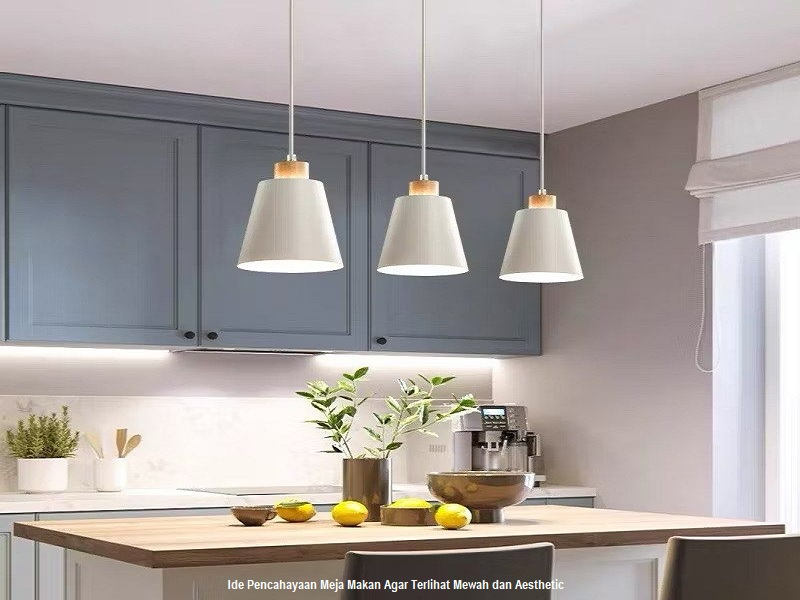 Ide Pencahayaan Meja Makan
